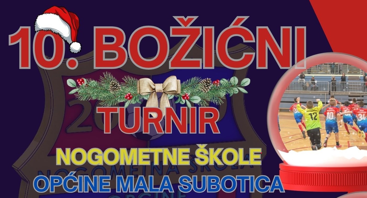 10. jubilarni Božićni malonogometni turnir Nogometne škole općine Mala Subotica